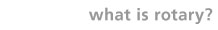 WhatisRotary